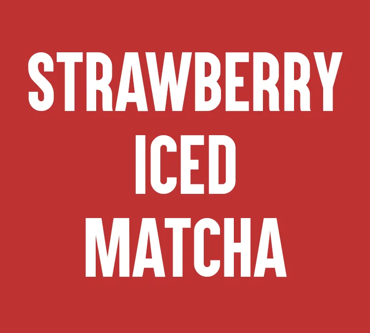 Strawberry Iced Matcha