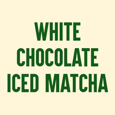 White Chocolate Iced Matcha