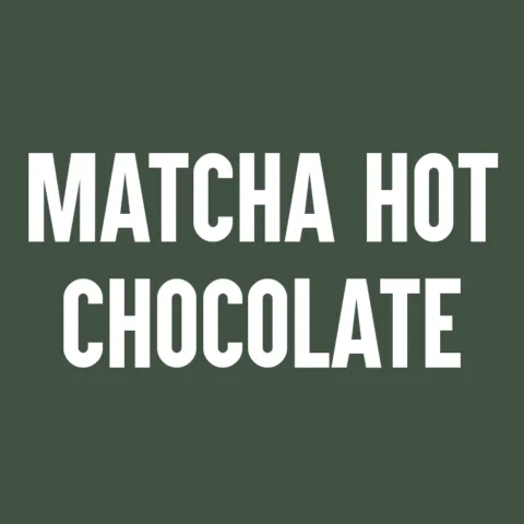 Matcha Hot Chocolate