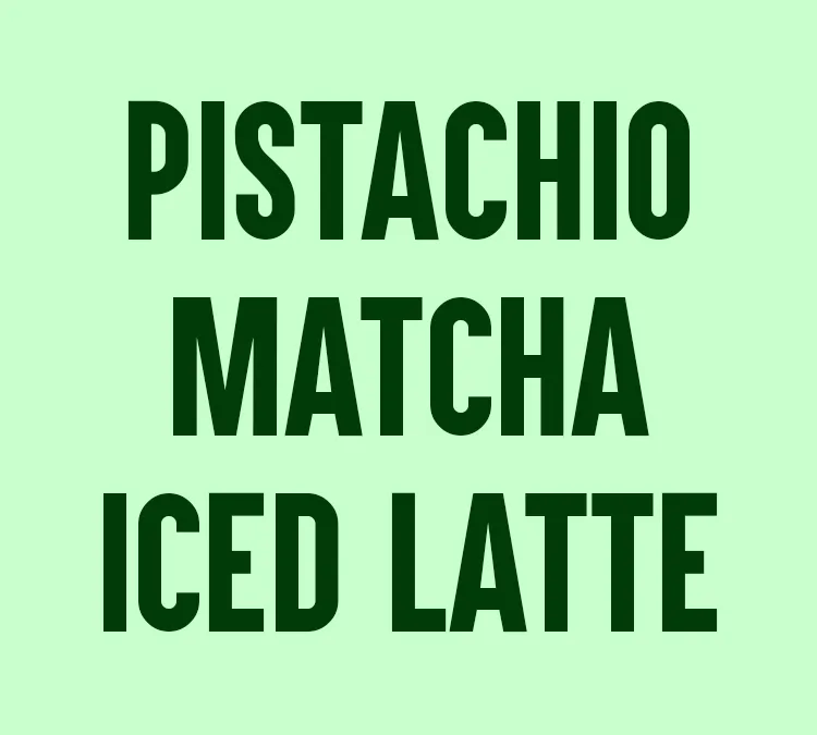 Pistachio Matcha Iced Latte