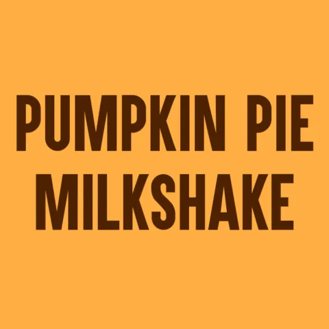 Pumpkin Pie Milkshake